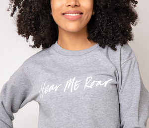 Hear Me Roar Sweat crew